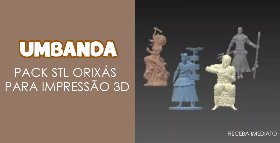 Garanta agora o Pack STL Umbanda ORIXÁS para Impressão 3D