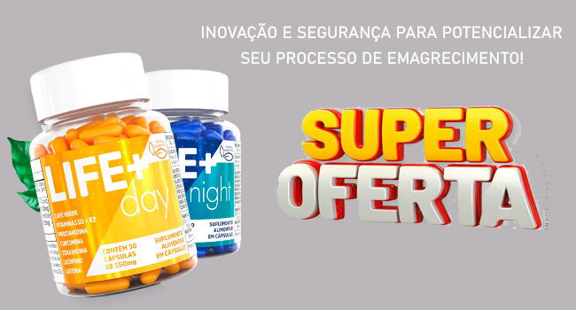 LIFE + DAY NIGHT – Emagreça com Saúde e Segurança!