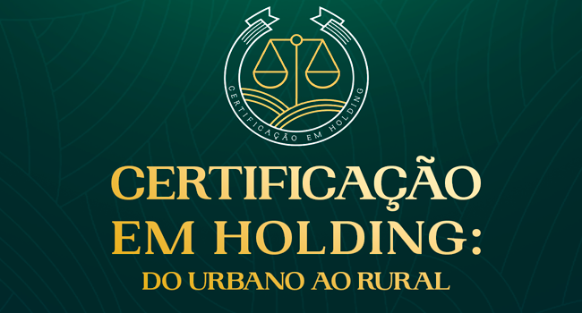 Certificação em Holding: do Urbano ao Rural