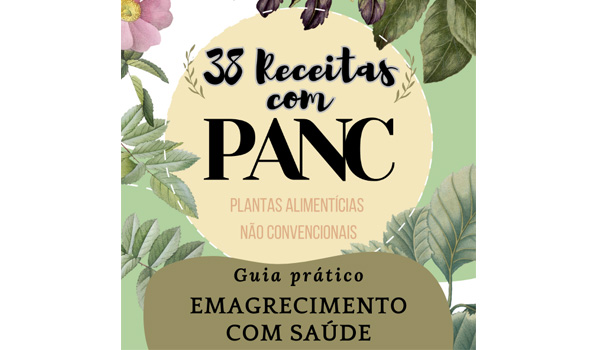 Emagrecimento Saudável: 38 Receitas Inovadoras com Plantas Alimentícias Não Convencionais (PANC)