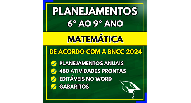 Planejamentos de Matemática do 6º ao 9º Ano