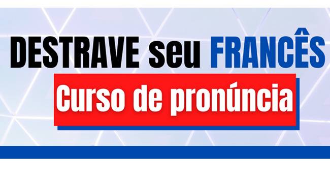 Domine o Francês: Curso Completo do Básico ao Avançado!