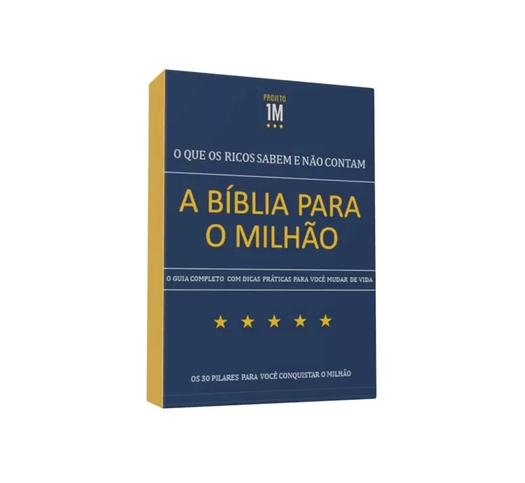 A BÍBLIA PARA O MILHÃO: O que os ricos sabem e não contam.