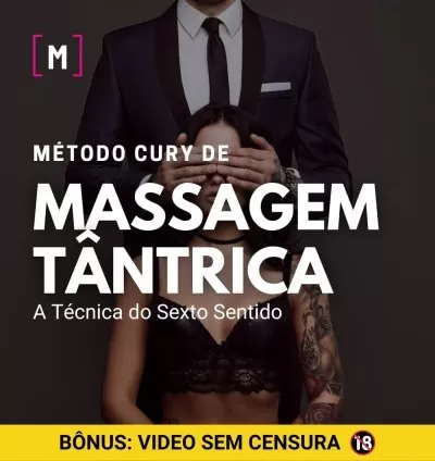 Método Cury de Massagem Tântrica - A Técnica do Sexto Sentido