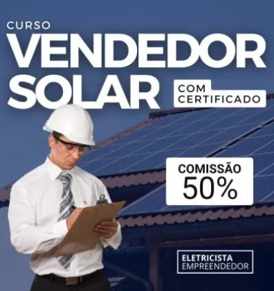 Vendedor Solar - Mercado altamente lucrativo, que cresce mais de 300% ao ano!