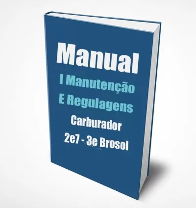 Manual Manutenção E Regulagens Carburador 2e7 - 3e Brosol