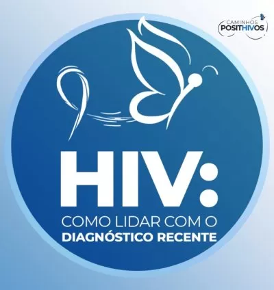 HIV: como lidar com diagnóstico recente