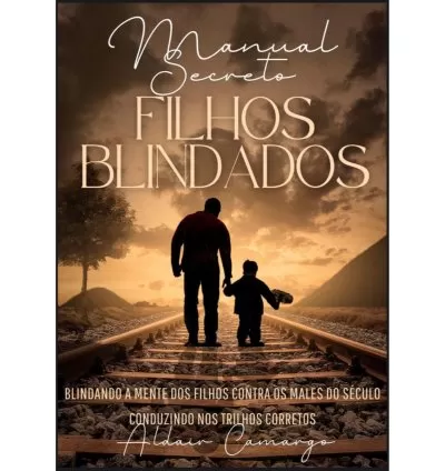Manual Secreto: Filhos Blindados