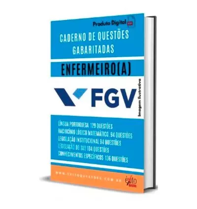 CADERNO DE QUESTÕES GABARITADAS : ENFERMEIRO FGV