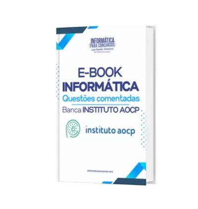 Banca Instituto AOCP +400 Questões Comentadas de Informática para Concursos