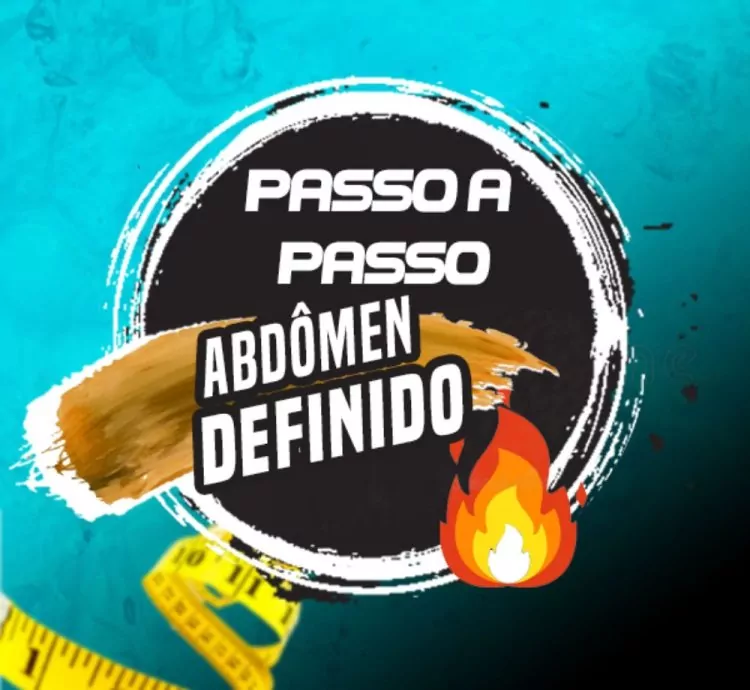 Abdômen Definido: O Passo a Passo