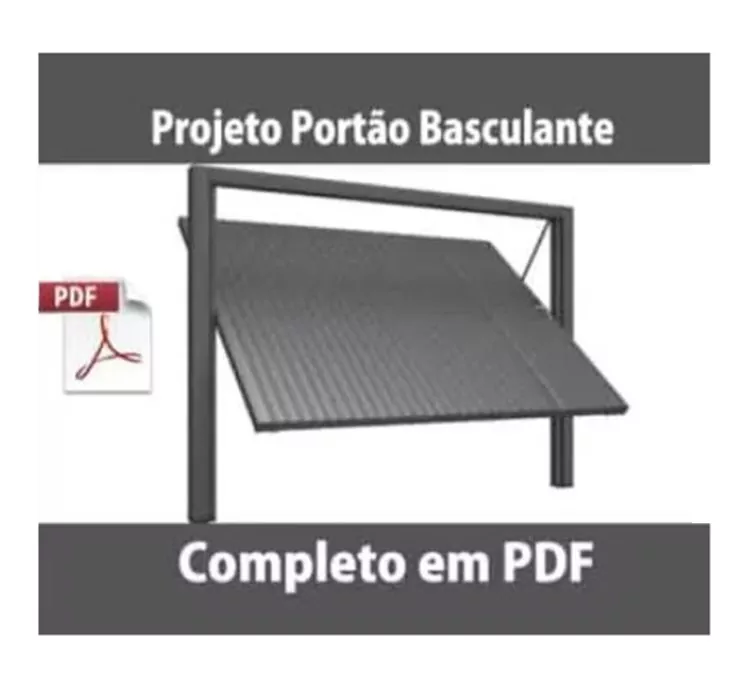 Projeto Portão Basculante + Bônus Exclusivo com +1800 Modelos de Portões, Grades e Escadas