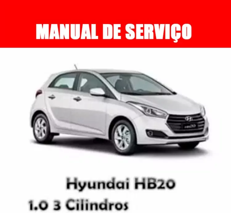 Manual de Serviços Hyundai HB20 1.0 3 Cilindros – Edição Completa em PDF