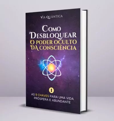 Como Desbloquear o Poder Oculto da Consciência