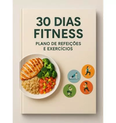 30 Dias Fitness: Planos de Refeições e Exercícios