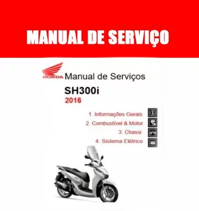 Manual de Serviço Honda SH300i 2016 em PDF – Completo e Ilustrado
