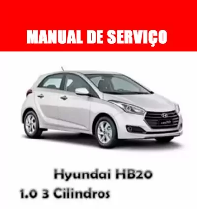 Manual de Serviços Hyundai HB20 1.0 3 Cilindros – Edição Completa em PDF
