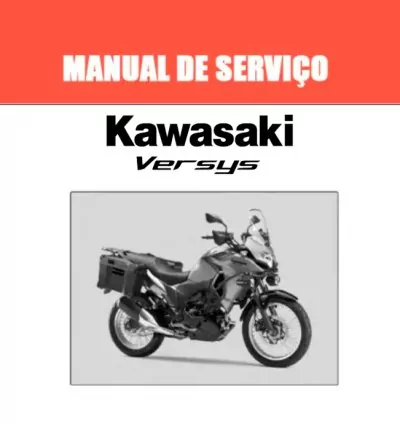 Manual de Serviços Kawasaki Versys-X 300 e Versys-X 300 Tourer ABS em PDF – Completo e Ilustrado