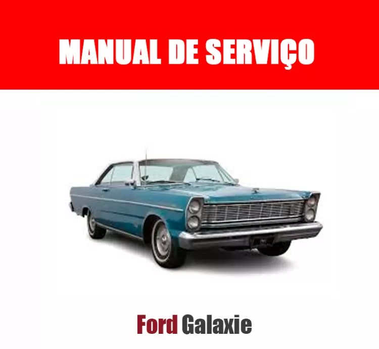 Manual de Serviço Ford Galaxie em PDF – Envio Imediato!