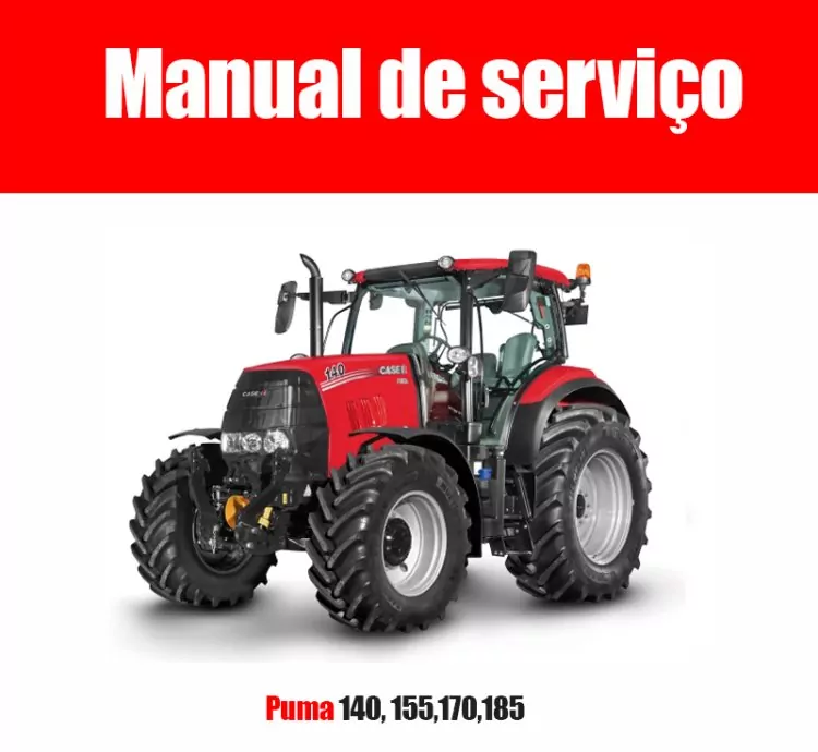 Manual de Serviço Tratores Puma 140, 155, 170 e 185 (PDF) – Completo