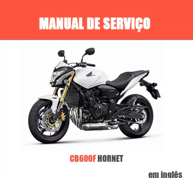 Manual de Serviços Honda CB 600F Hornet – PDF Ilustrado em Inglês com Envio Imediato