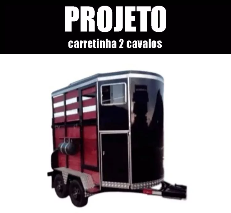 Projeto de Carretinha Reboque para 2 Cavalos em PDF – Completo e Ilustrado