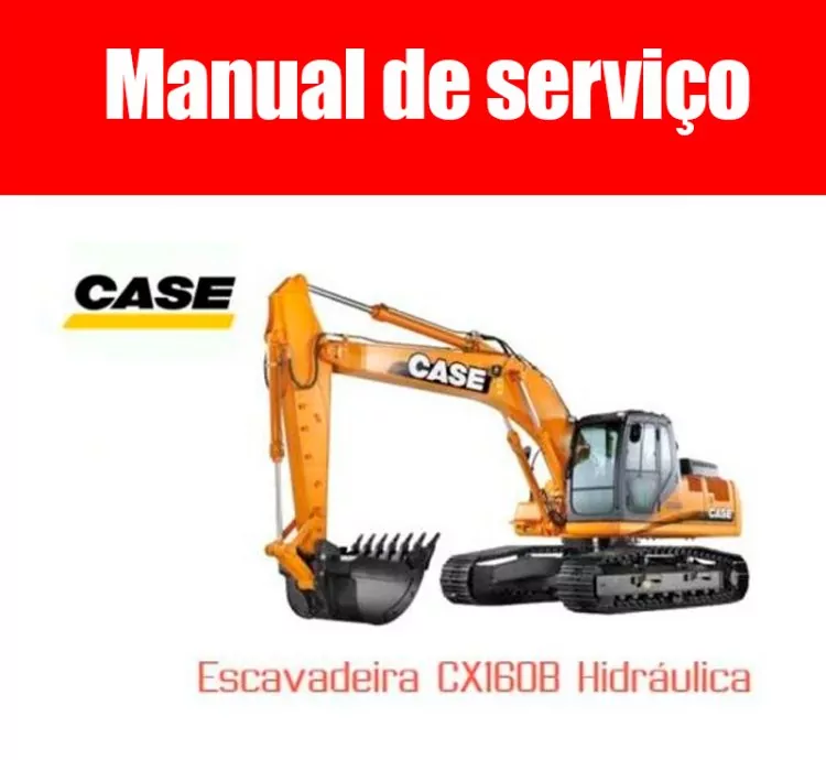 Manual de Serviço Escavadeira Hidráulica CX160B – PDF Completo em Português