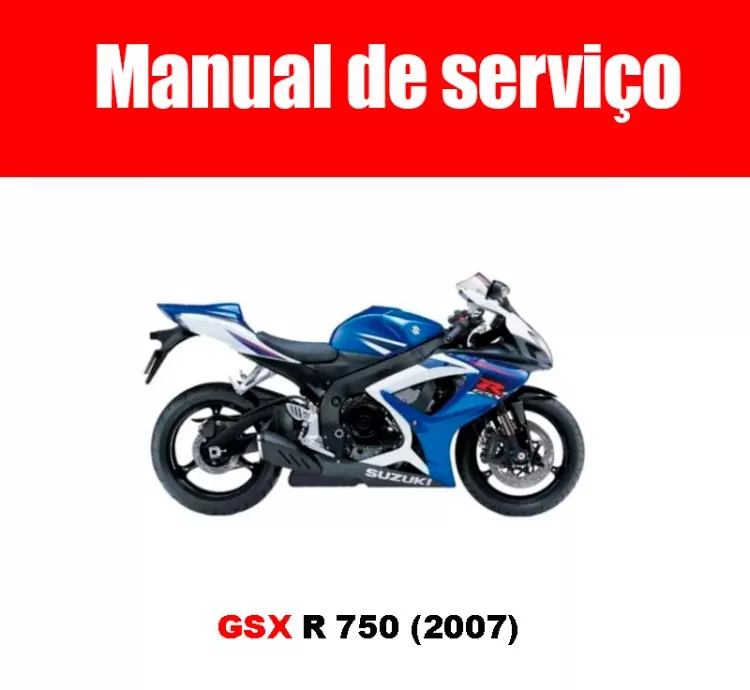 Manual de Serviços GSX-R 750 (2007) – PDF em Inglês | Entrega Imediata