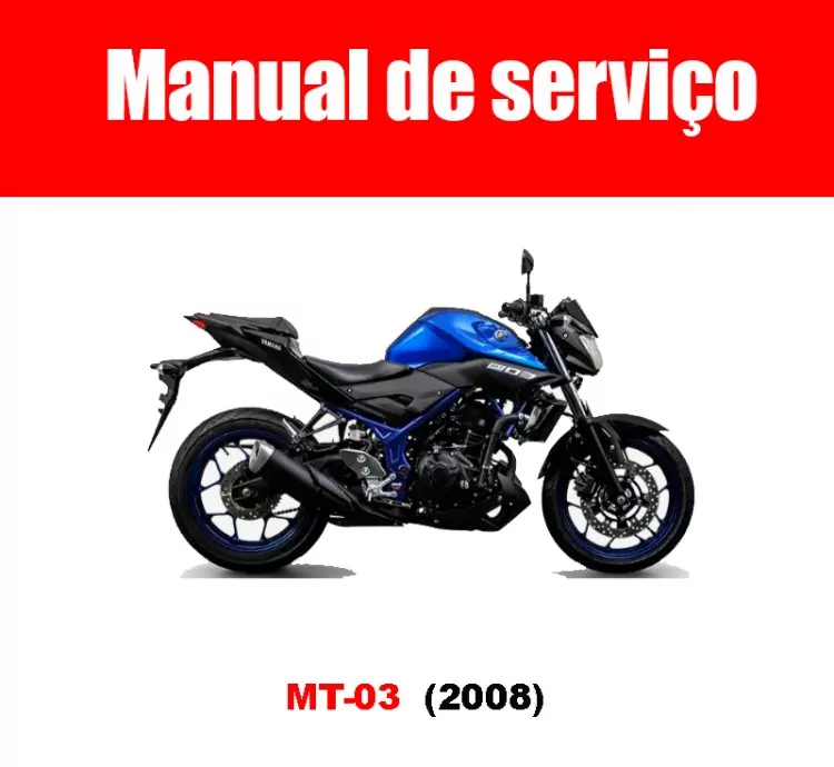 Manual de Serviço Yamaha MT-03 2008 – PDF