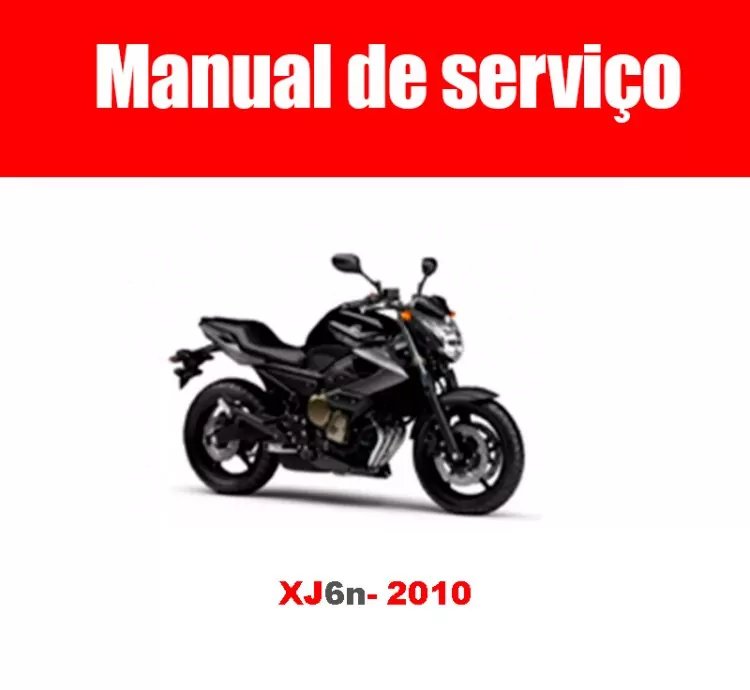 Manual de Serviço Yamaha XJ6 N 2010 – PDF em Português