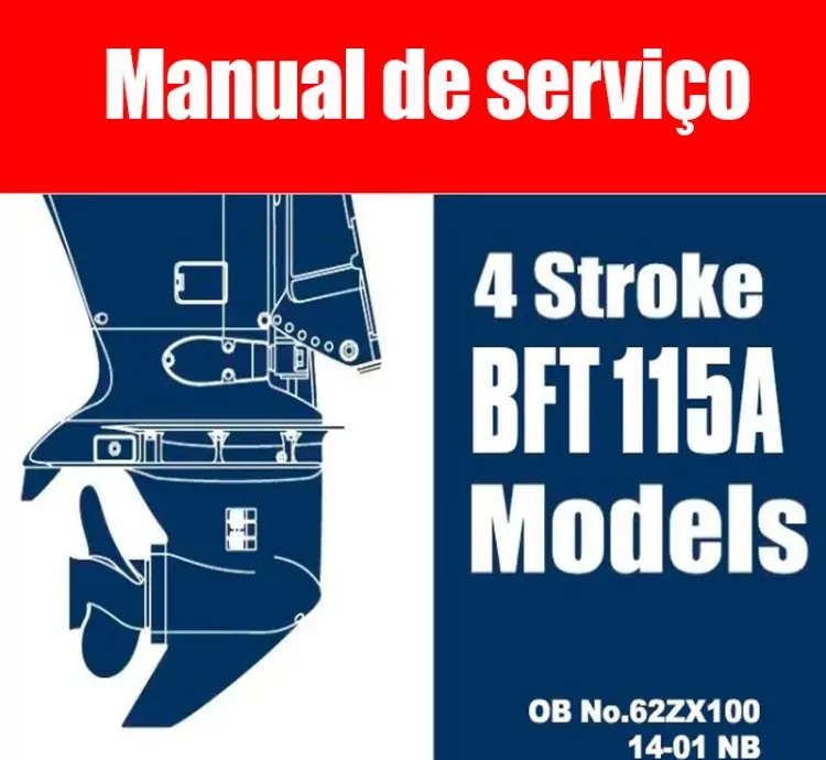 Manual de Serviço Motores 4 Stroke BFT115A – PDF (Em Inglês)