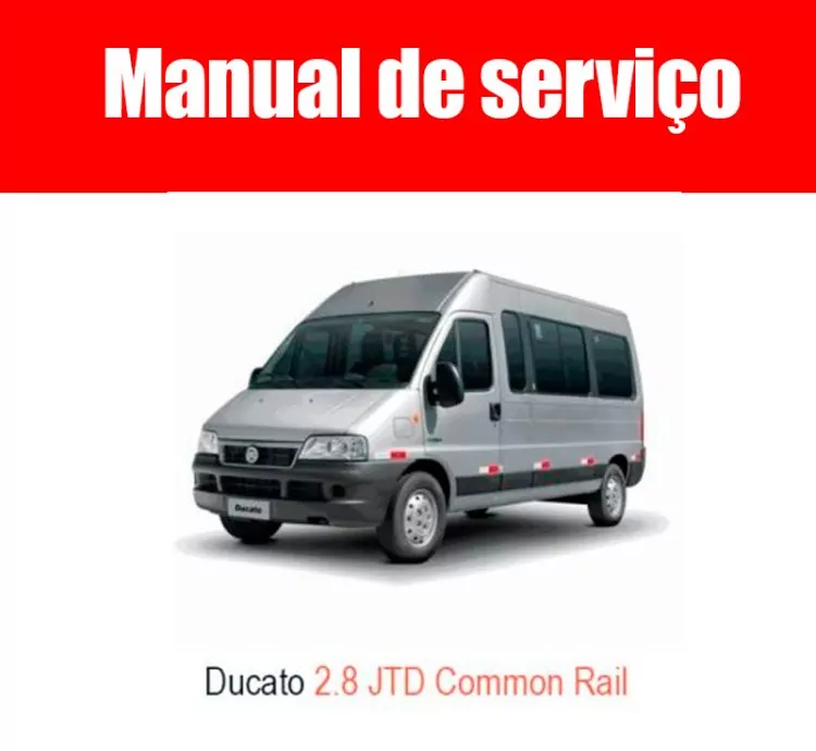 Manual de Serviço Ducato 2.8 JTD Common Rail – PDF Digital Completo