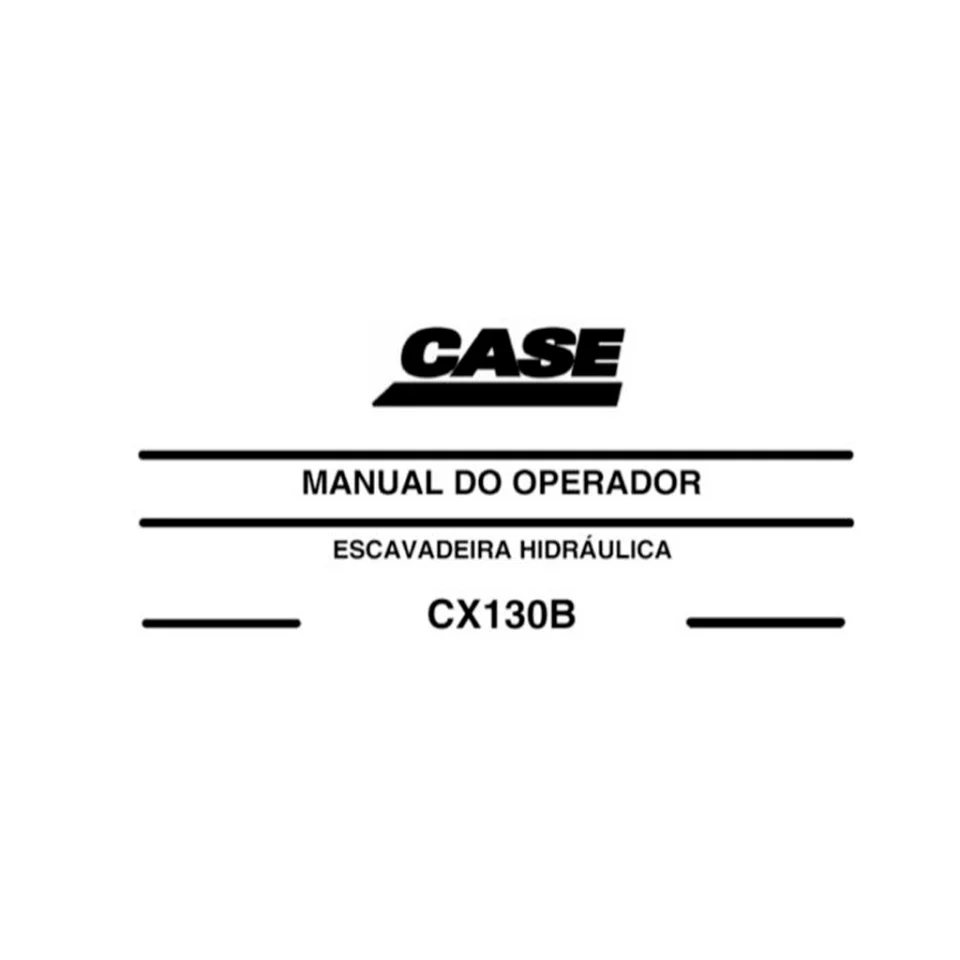 Manual do Operador Escavadeira Hidráulica CX130B – PDF Completo