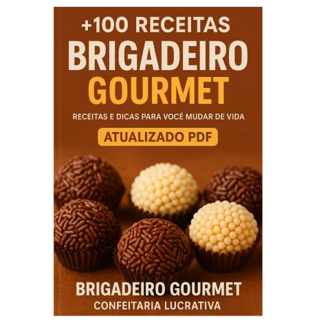 100 Receitas de Brigadeiro Gourmet – Guia Completo em PDF para Lucrar Muito!