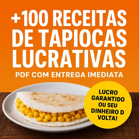 Pack +100 Receitas de Tapiocas Lucrativas – PDF com Entrega Imediata