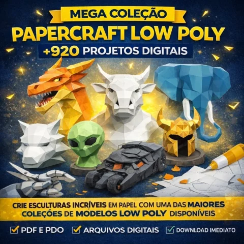+920 Projetos Papercraft Low Poly em PDF e PDO | Arquivos Digitais Atualizados + Brindes