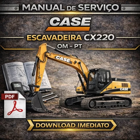 Manual de Serviço Escavadeira CASE CX220 – PDF