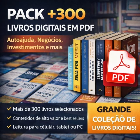 Pack com +300 Livros Digitais em PDF – Autoajuda, Negócios, Investimentos e Mais 1