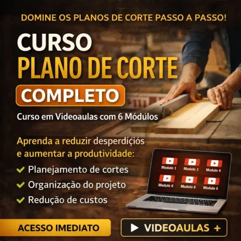 Curso Plano de Corte Completo com Videoaulas 6 Módulos Marcenaria Profissional