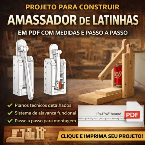 Projeto Amassador de Latas em Madeira PDF com Medidas e Passo a Passo Completo