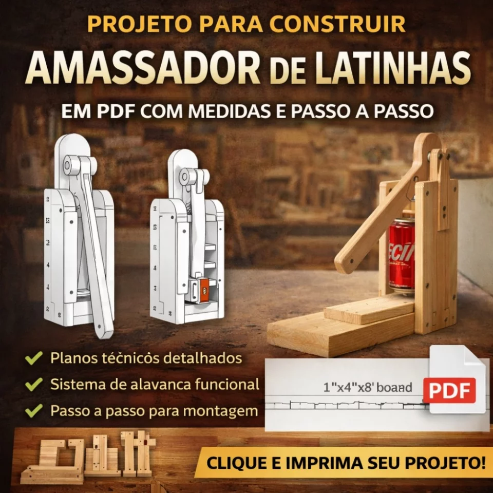 Projeto Amassador de Latas em Madeira PDF com Medidas e Passo a Passo Completo