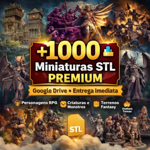 Pacote +1000 Miniaturas STL Premium para Impressão 3D | RPG, D&D, Fantasia, Terrenos e Criaturas