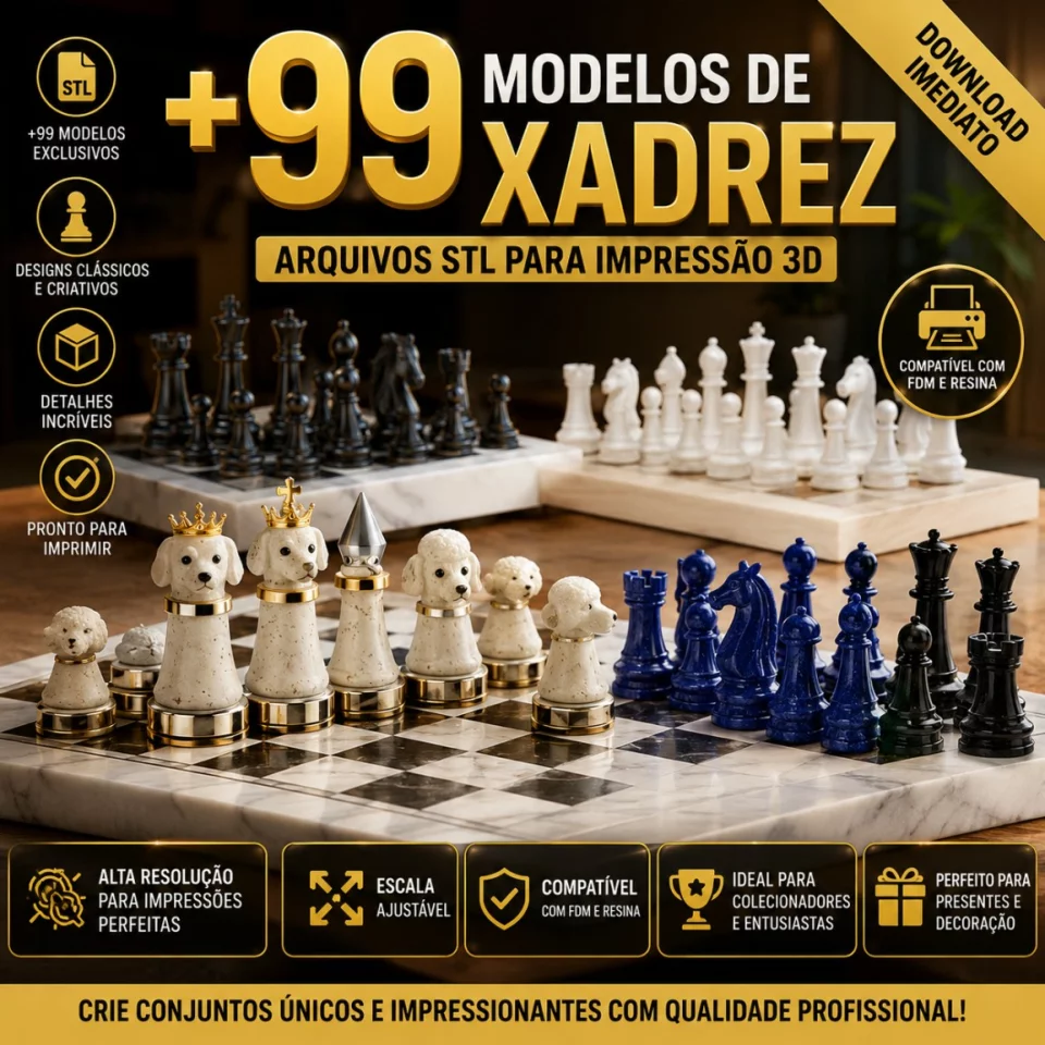 PACOTE COM +99 ARQUIVOS DE JOGOS DE XADREZ EM STL PARA IMPRESSÃO 3D