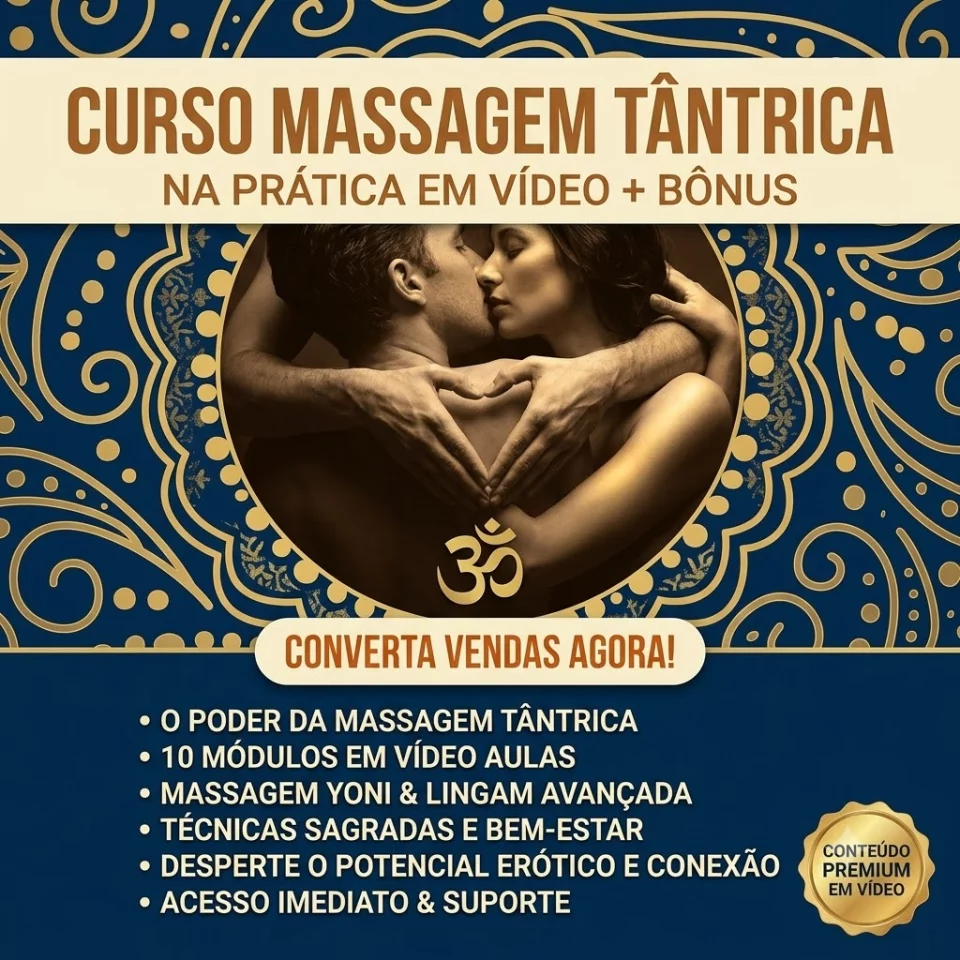 Curso Massagem Tântrica na Prática (10 Módulos em Vídeo + Bônus)