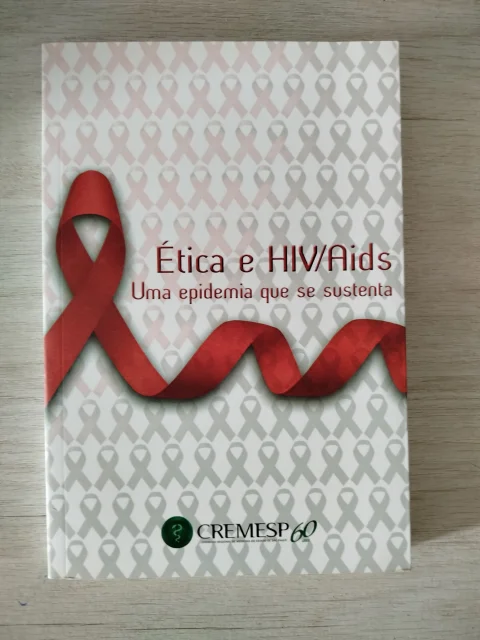Livro: Ética E Hiv/Aids: Uma epidemia que se sustenta - Sara Romera Da Silva