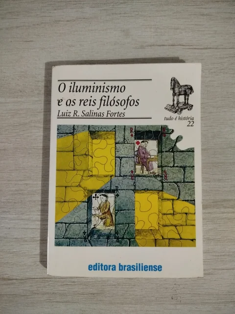 Livro O iluminismo e os reis filósofos - Luiz Roberto Salinas Fortes