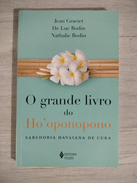 Grande livro do Ho'oponopono: Sabedoria havaiana de cura - Jean Graciet