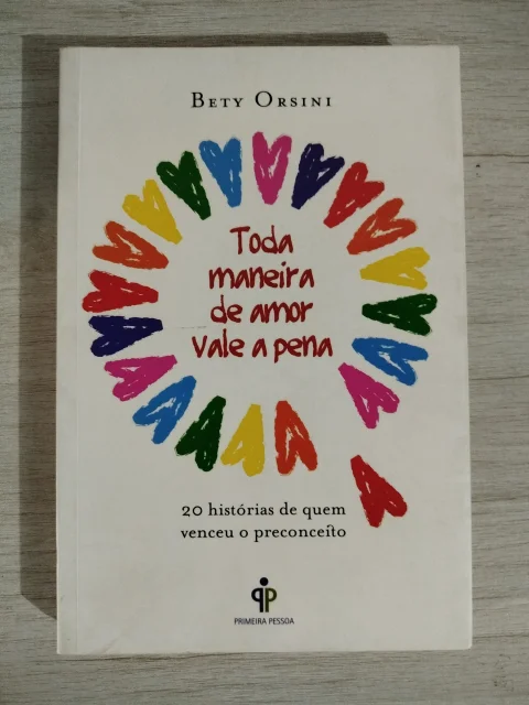 Livro Toda Maneira de Amor Vale a Pena - Bety Orsini